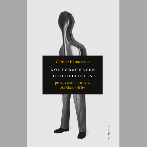 Kontorschefen och cellisten, Christer Hermansson