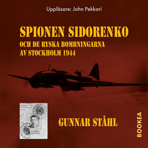 Spionen Sidorenko och de ryska bombningarna av Stockholm 1944, Gunnar Ståhl