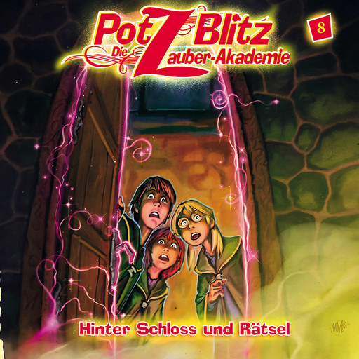 Potz Blitz - Die Zauber-Akademie, Folge 8: Hinter Schloss und Rätsel, Tatjana Auster, Christoph Piasecki