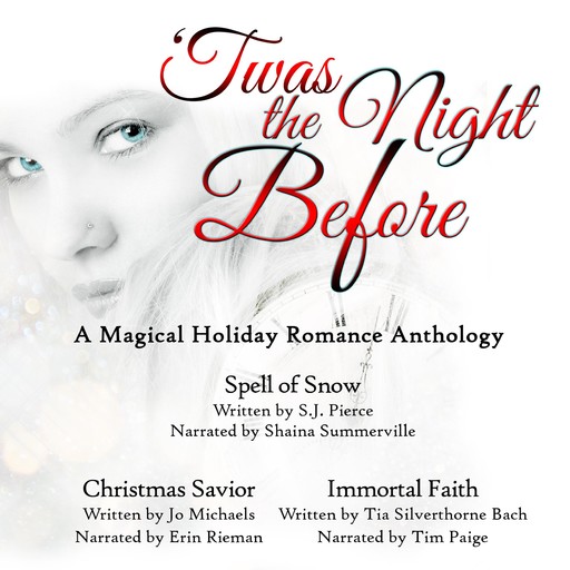 'Twas the Night Before - A Magical Holiday Romance Anthology, S.J. Pierce, Jo Michaels, Tia Silverthorne Bach
