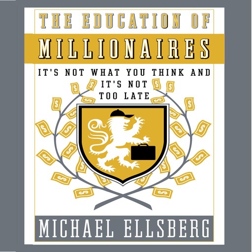 The Education of Millionaires, Michael Ellsberg