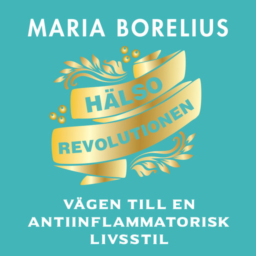 Hälsorevolutionen, Maria Borelius