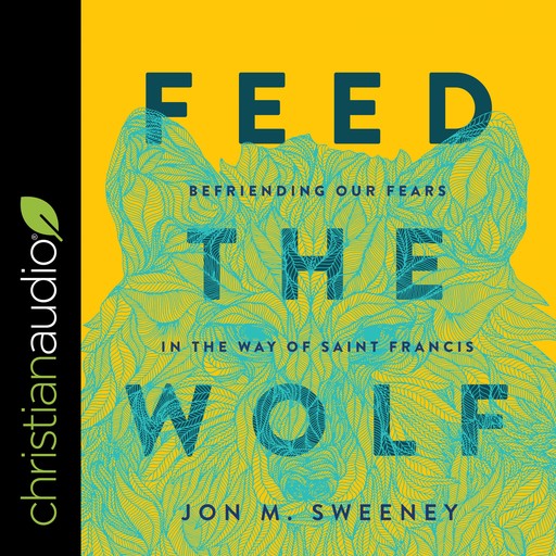 Feed the Wolf, Jon M.Sweeney