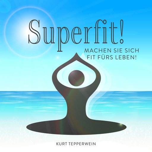 Superfit!, Kurt Tepperwein
