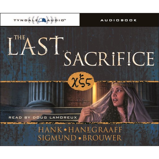 The Last Sacrifice, Sigmund Brouwer, Hank Hanegraaff