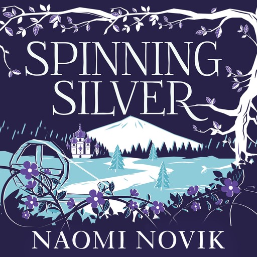 Spinning Silver, Naomi Novik