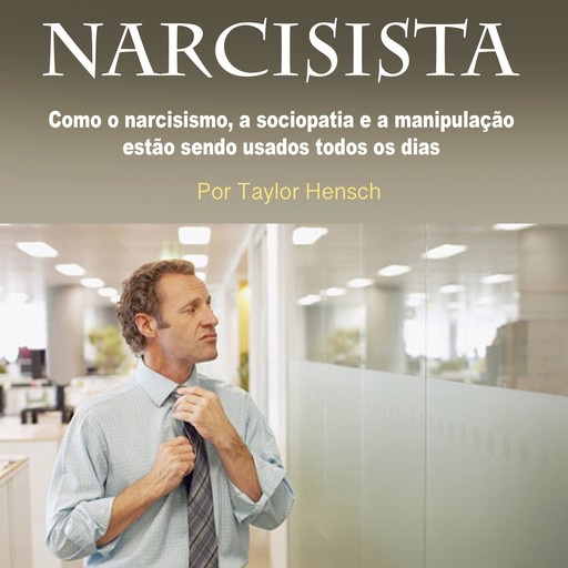Narcisista, Taylor Hench