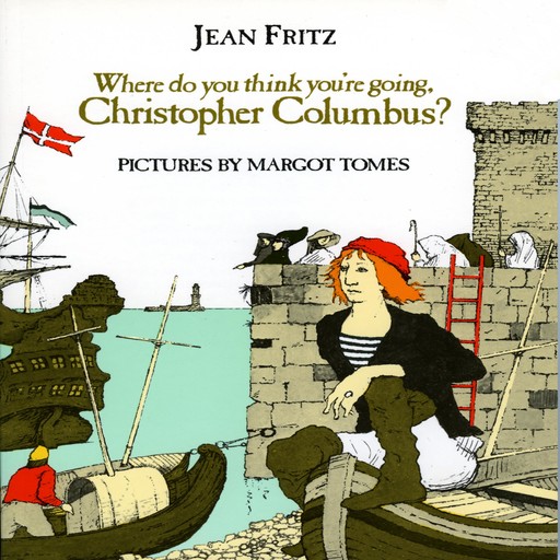 Where Do You Think You're Going, Christopher Columbus?, Jean Fritz