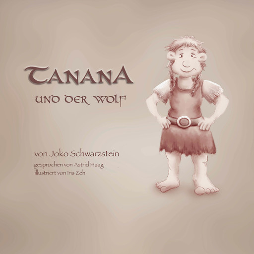 Tanana und der Wolf - Tanana, das Grintelmädchen, Band 1 (ungekürzt), Joko Schwarzstein