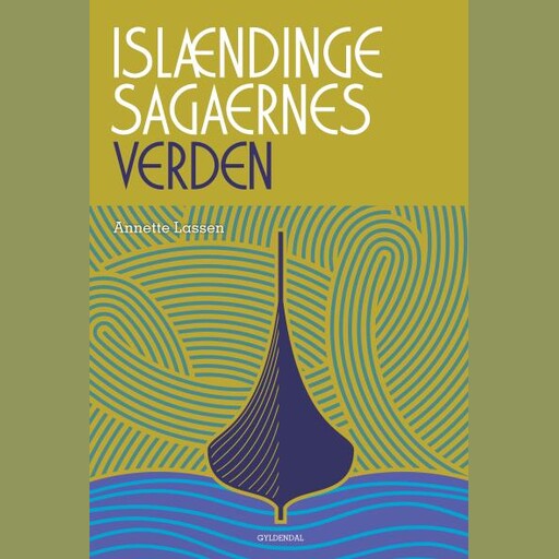 Islændingesagaernes verden, Annette Lassen