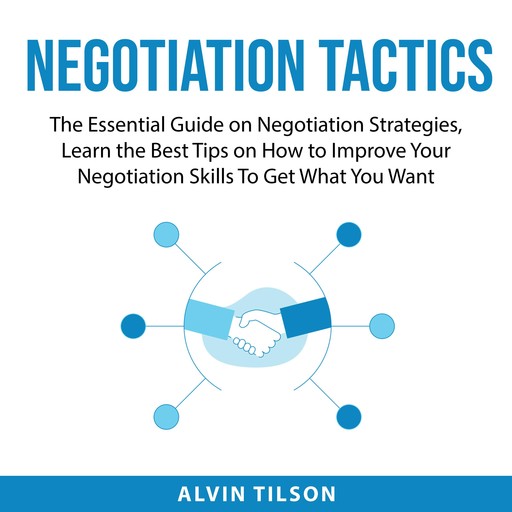 Negotiation Tactics, Alvin Tilson