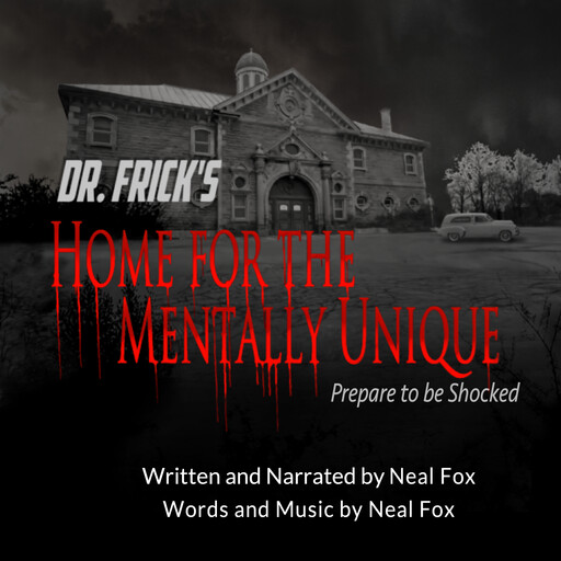 Dr. Frick's Home for the Mentally Unique, Neal Fox