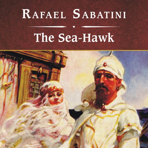 The Sea-Hawk, Rafael Sabatini