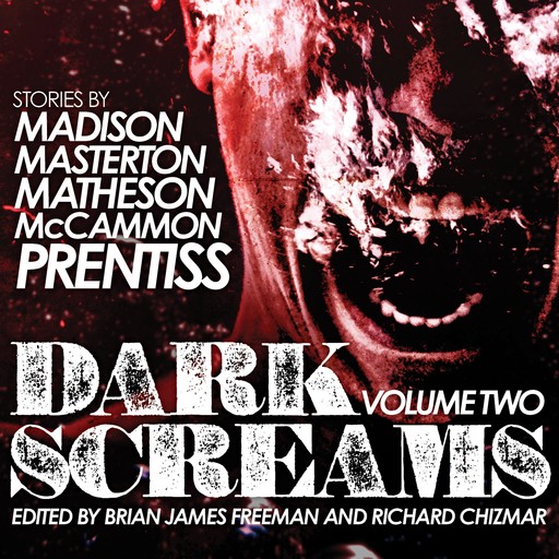 Dark Screams, Richard Matheson, Graham Masterton, Robert McCammon, Shawntelle Madison, Norman Prentiss