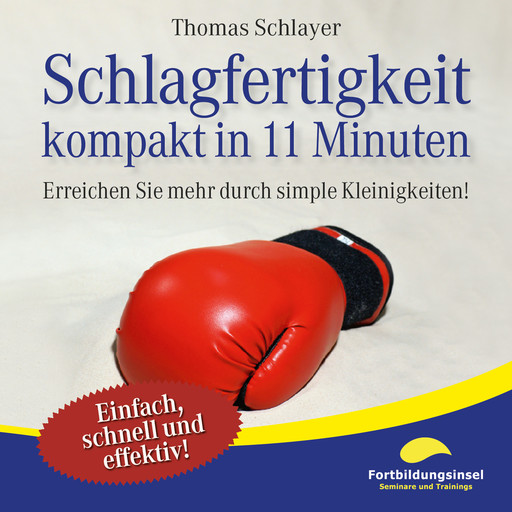 Schlagfertigkeit - kompakt in 11 Minuten, Thomas Schlayer