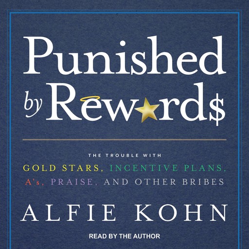 Punished by Rewards, Alfie Kohn