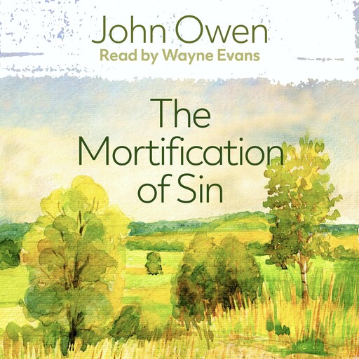 The Mortification of Sin, John Owen