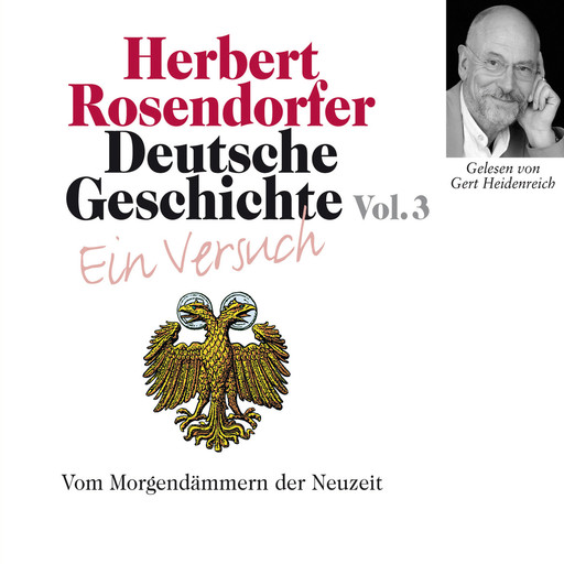 Deutsche Geschichte. Ein Versuch Vol. 03, Herbert Rosendorfer