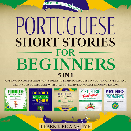 Portuguese Short Stories for Beginners – 5 in 1, Learn Like A Native