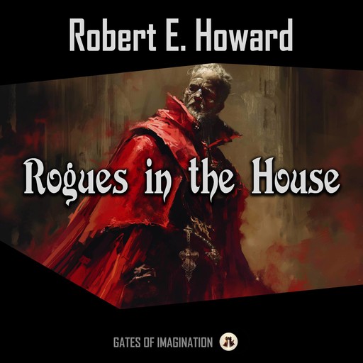 Rogues in the House, Robert E.Howard