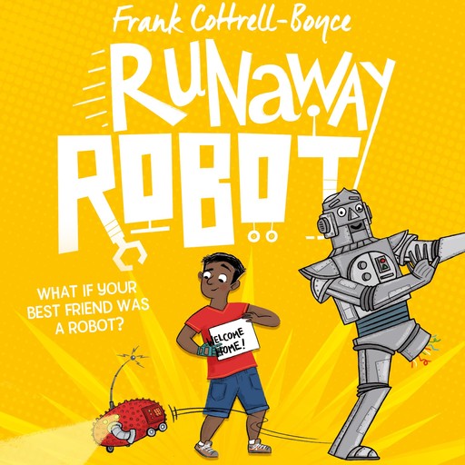 Runaway Robot, Frank Cottrell Boyce