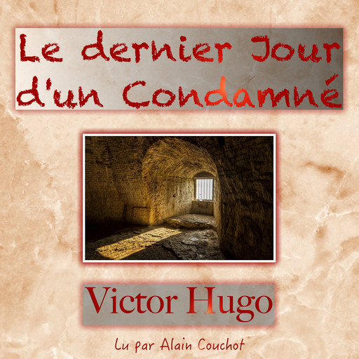 Dernier Jour d'un Condamné, Le, Victor Hugo