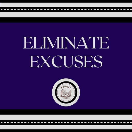 Eliminate Excuses, LIBROTEKA