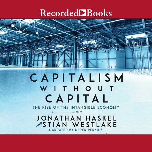 Capitalism Without Capital, Jonathan Haskel, Stian Westlake