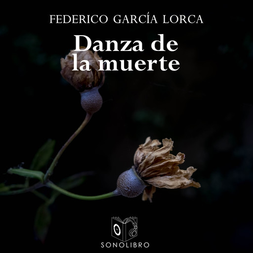 Danza de la muerte y otros - dramatizado, Federico García Lorca