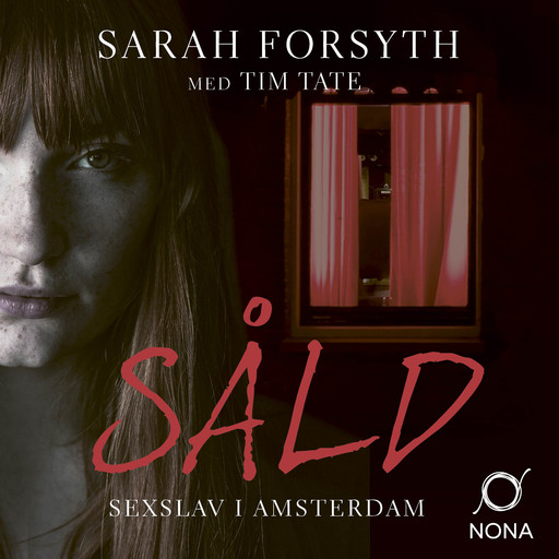 Såld – Sexslav i Amsterdam, Sarah Forsyth, Tim Tate