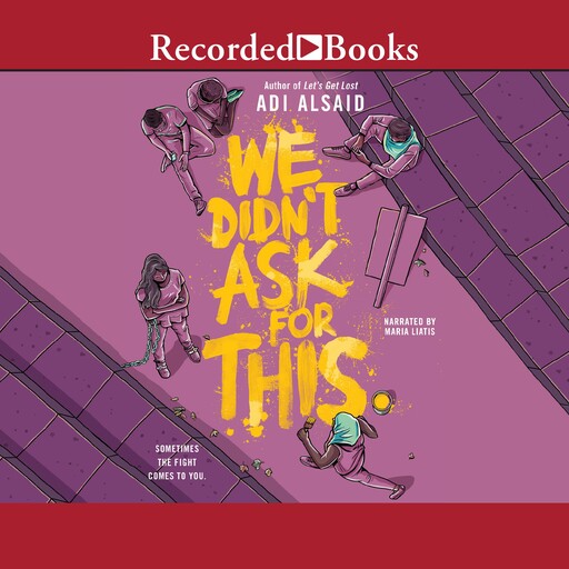 We Didn't Ask for This, Adi Alsaid