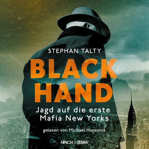 Black Hand - Jagd auf die erste Mafia New Yorks (Ungekürzte Lesung), Stephen Talty