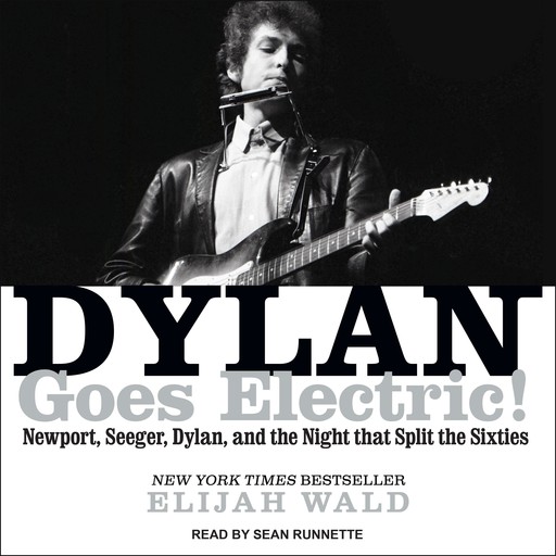 Dylan Goes Electric!, Elijah Wald