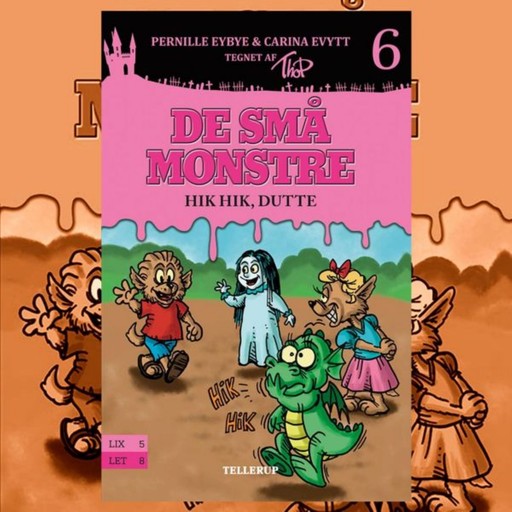 De små monstre #6: Hik hik, Dutte, Carina Evytt, Pernille Eybye