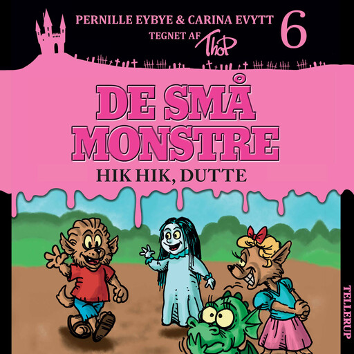 De små monstre #6: Hik hik, Dutte, Carina Evytt, Pernille Eybye