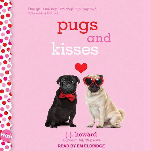 Pugs and Kisses, J.J. Howard