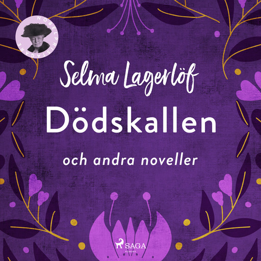 Dödskallen och andra noveller, Selma Lagerlöf