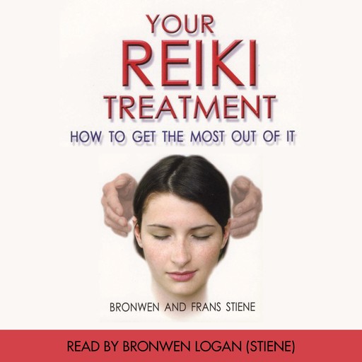 Your Reiki Treatment, Bronwen Logan, Frans Stiene