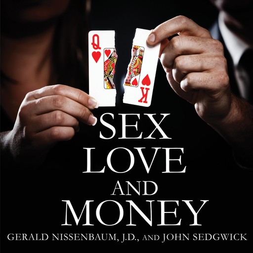Sex, Love, and Money, John Sedgwick, Gerald Nissenbaum J.D.