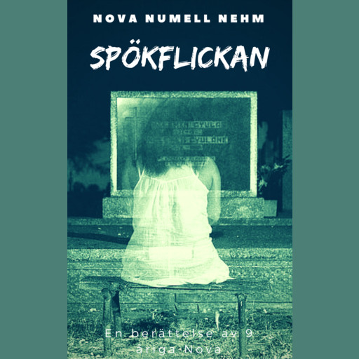 Spökflickan, Anna Numell, Nova Numell Nehm