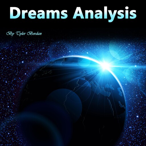 Dreams Analysis, Tyler Bordan