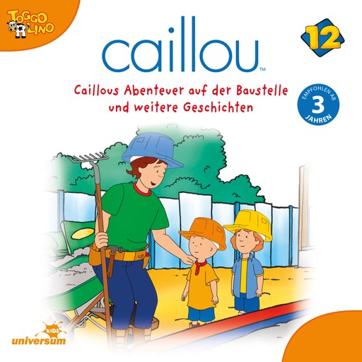 Caillou - Folgen 143-154: Caillous Abenteuer auf der Baustelle, Caillou