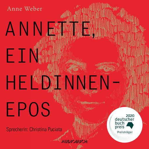 Annette, ein Heldinnenepos, Anne Weber