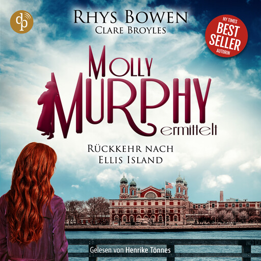 Rückkehr nach Ellis Island | Cosy Crime Hörbuch - Molly Murphy ermittelt-Reihe, Band 18 (Ungekürzt), Rhys Bowen, Clare Broyles
