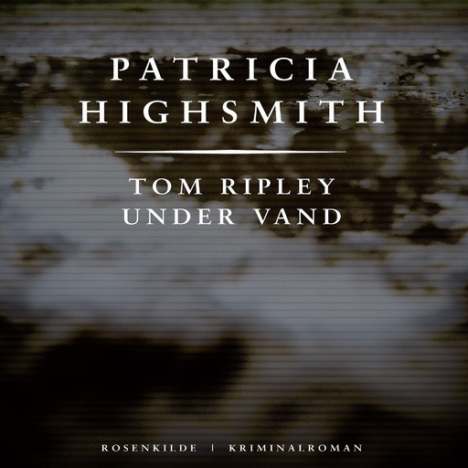 Tom Ripley under vand, Patricia Highsmith
