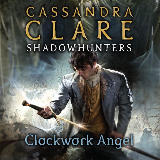 Clockwork Angel, Cassandra Clare