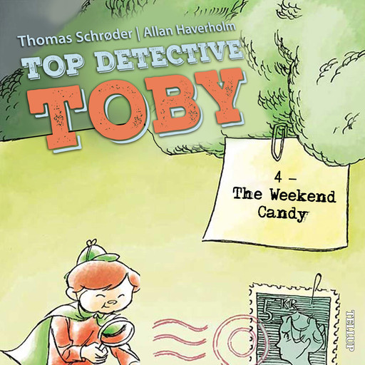 Top Detective Toby #4: The Weekend Candy, Thomas Schröder