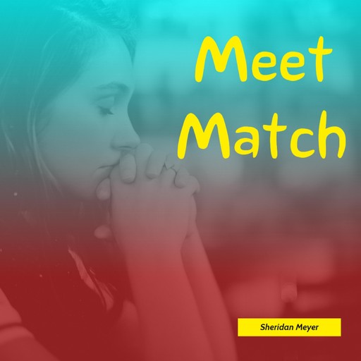 Meet Match, Sheridan Meyer