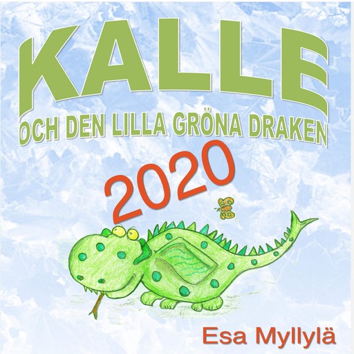 Kalle Och Den Lilla Gröna Draken 2020, Esa Myllylä