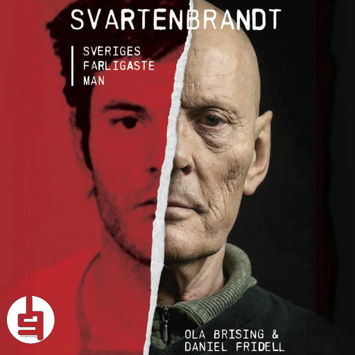 Svartenbrandt : Sveriges farligaste man, Ola Brising, Daniel Fridell